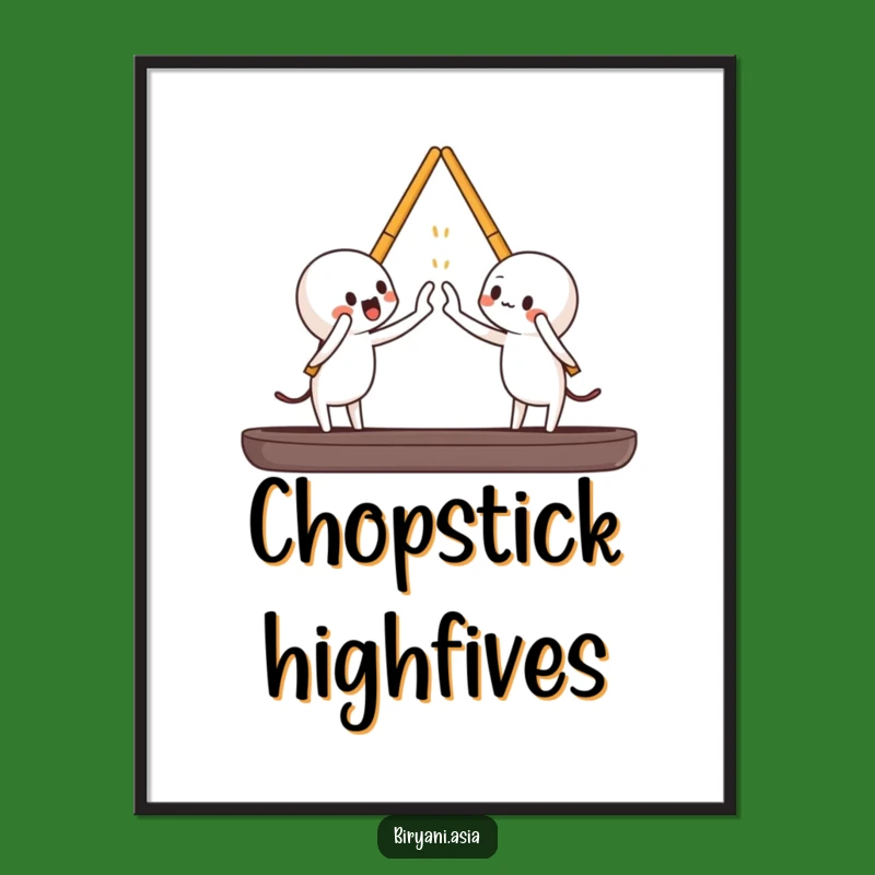 Funny Chopsticks High-Five Poster: Playful Mealtime Art for a Lively Space