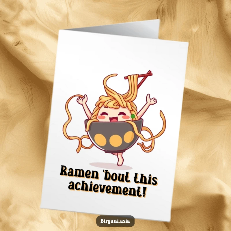 Funny Free Printable Ramen Congratulations Card: Dancing ramen bowl character twirling noodles like ribbons with joy.